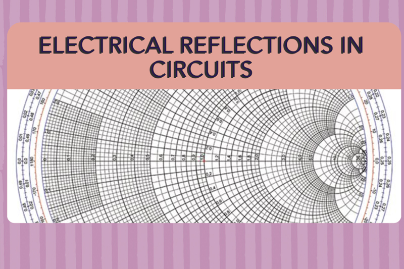 How to navigate electrical reflections in circuits